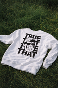True That Crew Neck